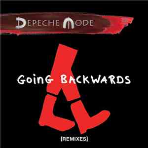 Depeche Mode - Going Backwards (Remixes) mp3 album