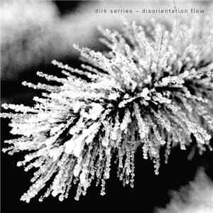 Dirk Serries - Disorientation Flow mp3 album