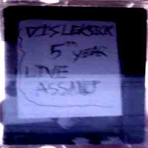 Disleksick - 5th Year Live Assault mp3 album