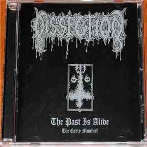 Dissection - The Past Is Alive (The Early Mischief) mp3 album