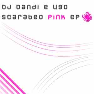 DJ Dandi E Ugo - Scarabeo Pink EP mp3 album