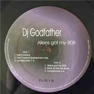 DJ Godfather - Aliens Got My 808 mp3 album