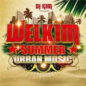 DJ Kim  - Welkim - Summer Urban Music mp3 album