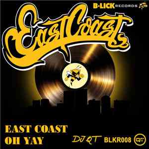 DJ QT  - East Coast / Oh Yay mp3 album