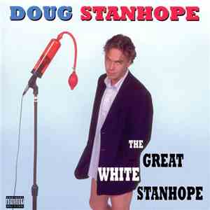 Doug Stanhope - The Great White Stanhope mp3 album