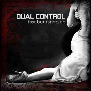 Dual Control  - Fast But Tango Ep mp3 album