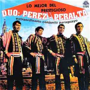 Duo Perez-Peralta - Lo Mejor Del Prestigioso Duo: Perez - Peralta mp3 album