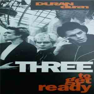 Duran Duran - Three To Get Ready mp3 album