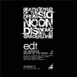 E.D.T. - No Disgrace / Beatin Of The Drum mp3 album