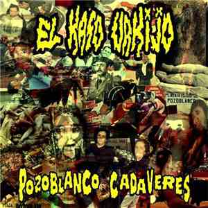 El Kaso Urkijo - Pozoblanco Cadaveres mp3 album