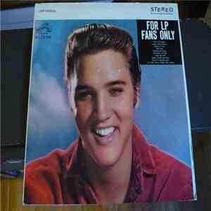 Elvis Presley - For LP Fans Only mp3 album