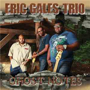 Eric Gales Trio - Ghost Notes mp3 album