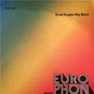 Ernst Kugler Big Band - Ernst Kugler Big Band mp3 album