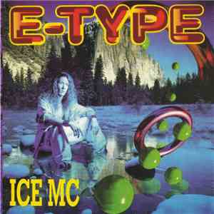 E-Type / ICE MC - Made In Sweden / Ice' N' Green mp3 album