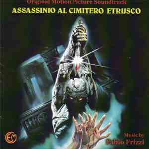 Fabio Frizzi - Assassinio Al Cimitero Etrusco mp3 album