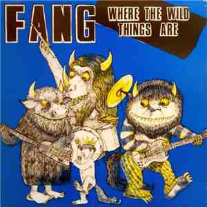 Fang  - Where The Wild Things Are mp3 album