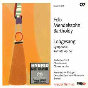 Felix Mendelssohn-Bartholdy – Kammerchor Stuttgart, Deutsche Kammerphilharmonie Bremen, Frieder Bernius - Lobgesang (Symphonie-Kantate Op. 52) mp3 album