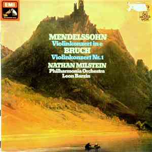 Felix Mendelssohn-Bartholdy, Max Bruch - Mendelssohn/Bruch: Violinkonzerte - Nathan Milstein/Leon Barzin mp3 album