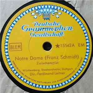 Ferdinand Leitner, Württemberg. Staatsorchester, Stuttgart - Notre Dame / Der Schmuck Der Madonna mp3 album