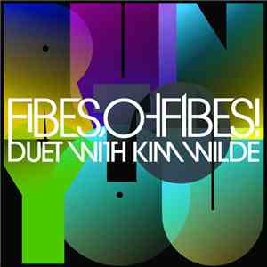 Fibes, Oh Fibes! Duet With Kim Wilde - Run To You mp3 album