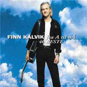 Finn Kalvik - Fra A til nÅ - 40 Beste mp3 album