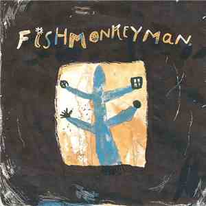 Fishmonkeyman - If I've Told You Once mp3 album