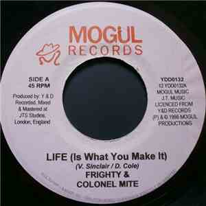 Frighty & Colonel Mite - Life (Is What You Make It) mp3 album