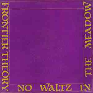 Frontier Theory - No Waltz In The Meadow mp3 album