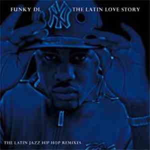 Funky DL - The Latin Love Story mp3 album