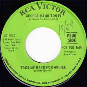 George Hamilton IV - Take My Hand For Awhile / Wonderful World Of My Dreams mp3 album