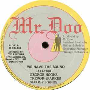 George Nooks, Trevor Sparkes, Sluggy Ranks - We Have The Sound mp3 album