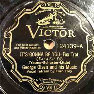 George Olsen And His Music - It's Gonna Be You / Please mp3 album