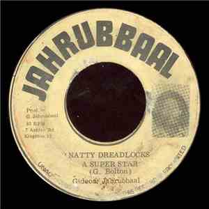 Giddeon Jahrubbaal - Natty Dreadlocks A Super Star mp3 album