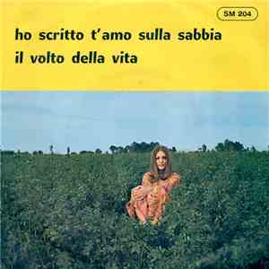 Giorgio  E Paolo  / Lella  - Ho Scritto T'Amo Sulla Sabbia / Il Volto Della Vita mp3 album