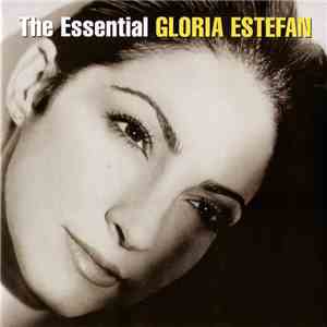 Gloria Estefan - The Essential Gloria Estefan mp3 album