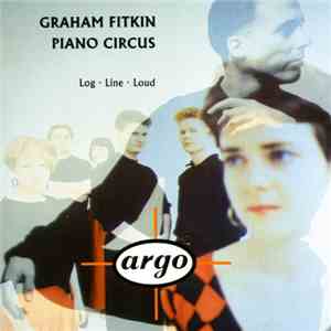Graham Fitkin, Piano Circus - Log ∙ Line ∙ Loud mp3 album
