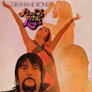 Grahame Bond - Love Is The Law mp3 album
