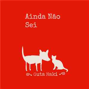 Guta Naki - Ainda Não Sei mp3 album