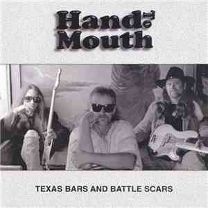Hand To Mouth  - Texas Bars And Battle Scars mp3 album