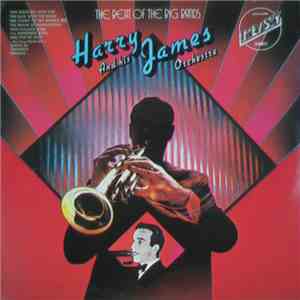 Harry James And His Orchestra - The Beat Of The Big Bands mp3 album