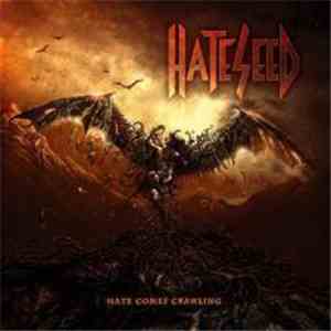 Hateseed - Hate Comes Crawling mp3 album