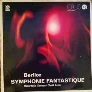 Hector Berlioz, Philharmonie Slovaque, Zdeněk Košler - Symphonie Fantastique mp3 album
