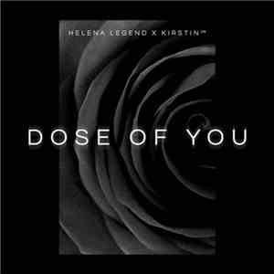 Helena Legend x Kirstin  - Dose Of You mp3 album