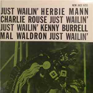 Herbie Mann, Charlie Rouse, Kenny Burrell, Mal Waldron - Just Wailin' mp3 album