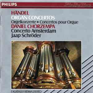 Händel / Daniel Chorzempa, Concerto Amsterdam, Jaap Schröder - Organ Concertos mp3 album