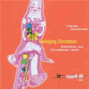 hr Bigband, Jörg Achim Keller, Marjorie Barnes, Frits Landesbergen - Swinging Christmas mp3 album