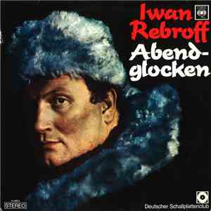 Ivan Rebroff - Abendglocken mp3 album