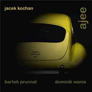 Jacek Kochan - Ajee mp3 album