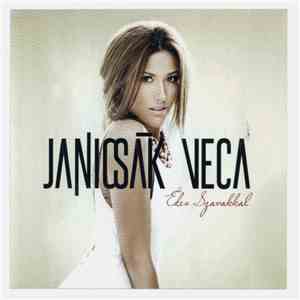 Janicsák Veca - Édes Szavakkal mp3 album