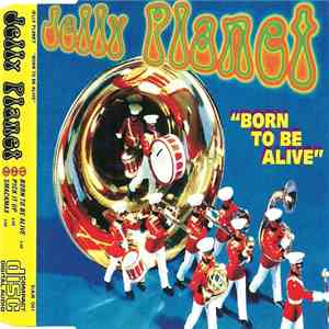 Jelly Planet - Born To Be Alive mp3 album